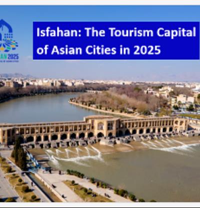 اصفهان پایتخت گردشگری شهرهای آسیایی در سال 2025